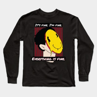 It's fine. I'm fine. Everything is fine. Long Sleeve T-Shirt